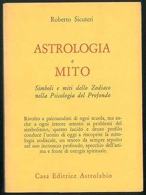 Astrologia e mito. Simboli e miti dello Zodiaco nella Psicologia del profondo.