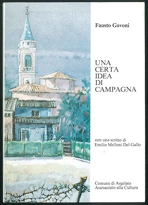 Una certa idea di campagna. Con uno scritto di Emilio Melloni Del Gallo.