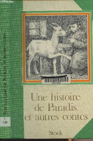 Image du vendeur pour Une histoire de Paradis et autres contes (L'histoire de Grand-mre, La neige  Chelm, Les pieds emmls et le Prtendant niais, Le premier Shlemiel, La ruse du dmon, Zlateh la chvre) mis en vente par Le-Livre