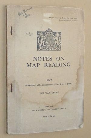 Notes on Map Reading 1929 (Reprinted with Amendments (Nos. 1 to 3), 1939)