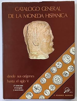 Catalogo general de la moneda hispanica: Desde su origenes hasta el siglo V
