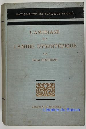 Image du vendeur pour L'amibiase et l'amibe dysentrique mis en vente par Librairie du Bassin