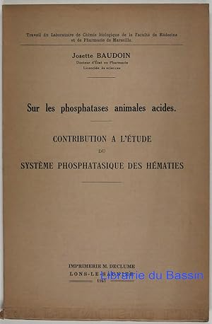 Sur les phosphatases animales acides Contribution a l'étude du système phosphatasique des hématies