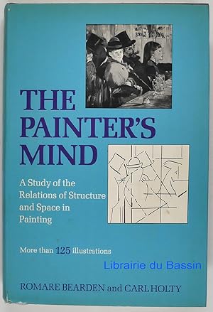 Image du vendeur pour The painter's mind A Study of the Relations of Structure and Space in Painting mis en vente par Librairie du Bassin