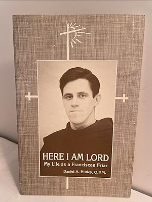 Seller image for Here I am Lord: My Life as a Franciscan Friar for sale by Henry Stachyra, Bookseller