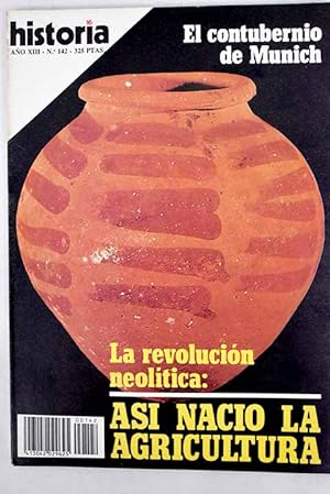 Seller image for Historia 16, Ao 1988, n 142:: El contubernio de Munich: la desproporcionada reaccin del franquismo se volvi contra el propio rgimen; Campo contra ciudad: ideologa agraria del fascismo espaol; El Ejrcito borbnico: las escuelas de Artillera de Cdiz y Barcelona a mediados del siglo XVIII; Enredos y fraudes en la Inquisicin sevillana: la visita del inquisidor Fernando Martnez para investigar al inquisidor Alava; Misioneros y comerciantes espaoles en China: breve relacin de los contactos entre la monarqua hispnica y el imperio del centro (siglos XVI-XVIII); El Neoltico: el hombre cazador se hace agricultor; El Neoltico: el Neoltico en el Prximo Oriente; El Neoltico: la Pennsula Ibrica en relacin con el Mediterrneo; La revuelta de los Boxer for sale by Alcan Libros