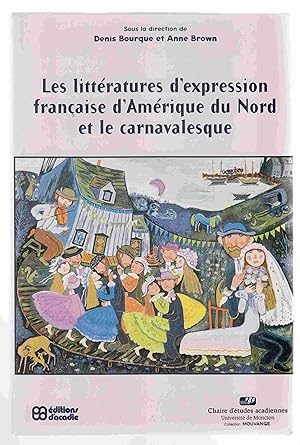 Seller image for Les Littratures D'Expression Franaise D'Amrique Du Nord At Le Carnavalesque for sale by Riverwash Books (IOBA)