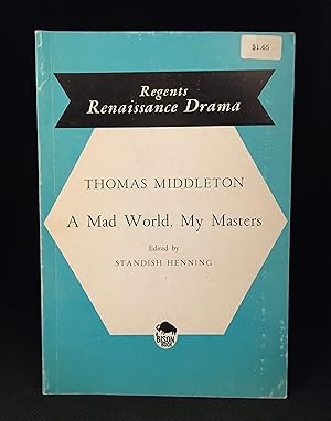 A Mad World, My Masters (Publisher series: Regents Renaissance Drama Series.)