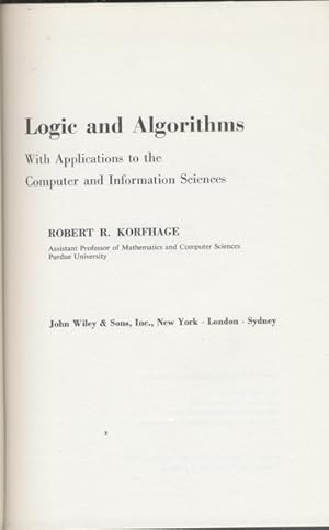LOGIC AND ALGORITHMS WITH APPLICATIONS TO THE COMPUTER AND INFORMATION SCIENCES