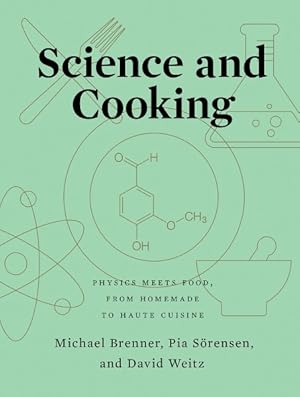 Seller image for Science and Cooking : Physics Meets Food, from Homemade to Haute Cuisine for sale by GreatBookPricesUK