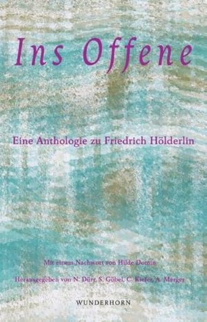 Immagine del venditore per Ins Offene : Eine Anthologie zu Friedrich Hlderlin venduto da AHA-BUCH GmbH