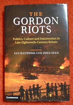 Image du vendeur pour The Gordon Riots: Politics, Culture and Insurrection in Late Eighteenth-Century Britain mis en vente par Cadeby Books