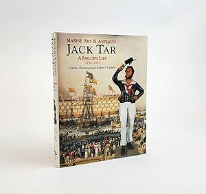 Imagen del vendedor de Jack Tar: A Sailor's Life 1750-1910 (Marine Art & Antiques) [Signed] a la venta por Second Story Books, ABAA