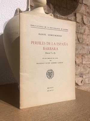 Perfiles de la España Bárbara. (Siglos V a X). Con una semblanza del autor por Javier Sánchez Can...