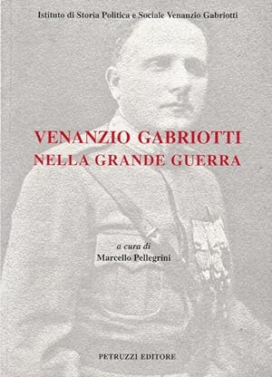 Venanzio Gabriotti nella Grande Guerra