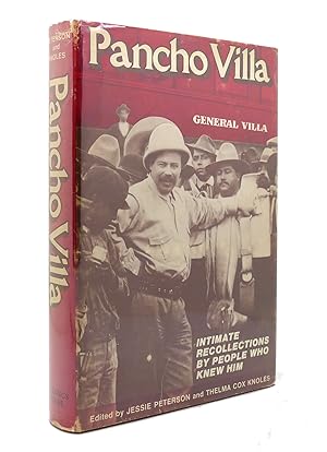 Immagine del venditore per PANCHO VILLA Intimate Recollections by People Who Knew Him venduto da Rare Book Cellar