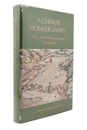 Seller image for A CHINESE PIONEER FAMILY The Lins of Wu-Feng, Taiwan 1729-1895 for sale by Rare Book Cellar