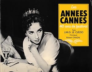 Les années Cannes. 40 ans de festival