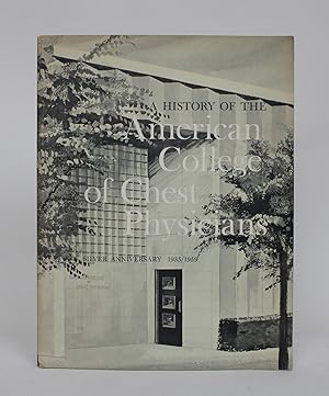 Bild des Verkufers fr A History of The American College of Chest Physicians: Silver Anniversary, 1935/1959 zum Verkauf von Minotavros Books,    ABAC    ILAB