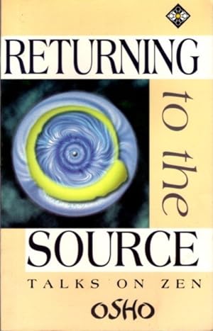 Seller image for RETURNING TO THE SOURCE: Talks on Zen for sale by By The Way Books