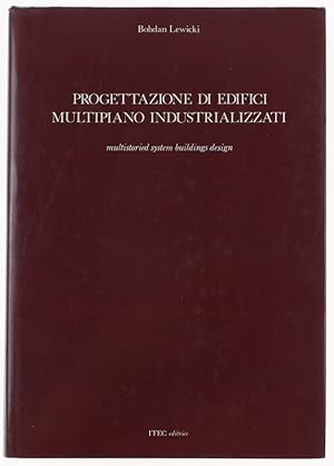 PROGETTAZIONE DI EDIFICI MULTIPIANO INDUSTRIALIZZATI. Multistoried System Buildings Design.: