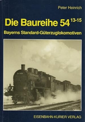 Die Baureihe 54 / 13-15. Bayerns Standard-Güterzuglokomotiven.