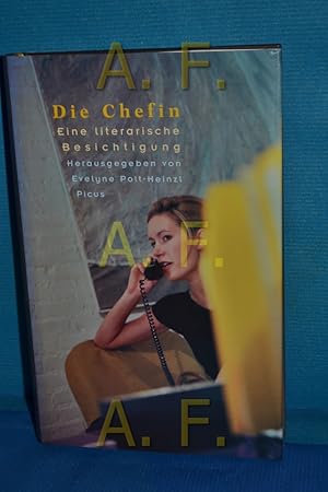 Seller image for Die Chefin : eine literarische Besichtigung hrsg. von Evelyne Polt-Heinzl for sale by Antiquarische Fundgrube e.U.