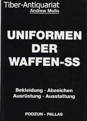 Uniformen der Waffen-SS. Bekleidung, Abzeichen, Ausrüstung, Ausstattung. Aus dem Englischen.