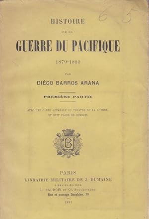 Histoire de la Guerre du Pacifique (1879-1880). Première partie.