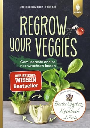 Bild des Verkufers fr Regrow your veggies: Gemsereste endlos nachwachsen lassen zum Verkauf von Antiquariat Armebooks