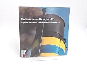 Bild des Verkufers fr Schleswig-Holstein maritim. Unternehmen Dampfschiff. Auentitel: Aspekte zum Erhalt technischer Kulturdenkmler. Dokumentation eines Symposiums veranstaltet vom European Steam am 10. Juli 2003 im Flensburger Schiffahrtsmuseum. zum Verkauf von Antiquariat Kelifer