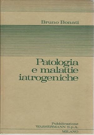 Imagen del vendedor de PATOLOGIA E MALATTIE IATROGENICHE a la venta por librisaggi