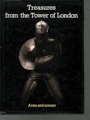 Image du vendeur pour Treasures from the Tower of London Arms and Armour mis en vente par Di Mano in Mano Soc. Coop