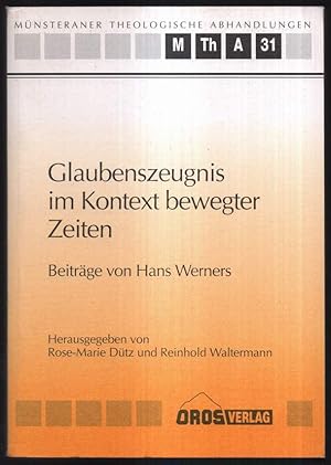 Imagen del vendedor de Glaubenszeugnis im Kontext bewegter Zeiten. Beitr�ge von Hans Werners. Mit Geleitworten von Franz Kamphaus und Paulo E. Arns. a la venta por Antiquariat Dennis R. Plummer