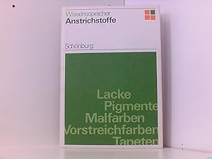 Seller image for Wissensspeicher Anstrichstoffe - Pigmente, Tapeten und Folien, Malfarben for sale by Book Broker
