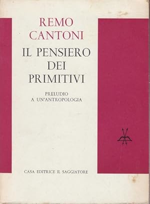 Il pensiero dei primitivi. Preludio a un'antropologia.