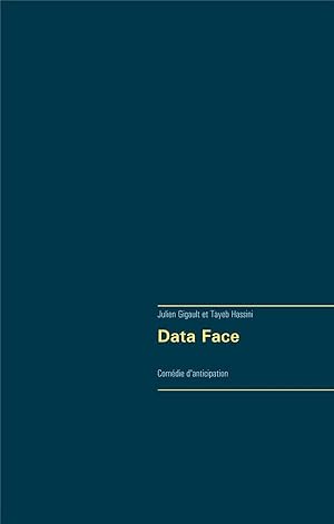 data face ; comédie d'anticipation