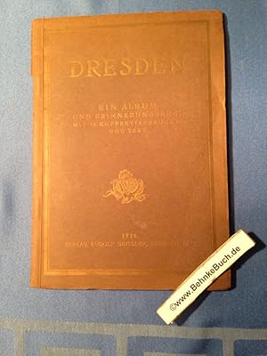 Dresden. Ein Album und Erinnerungsbuch mit 18 Kupfertiefdrucken und Text.