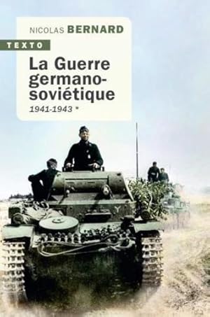 la Guerre germano-soviétique Tome 1 ; 1941-1943