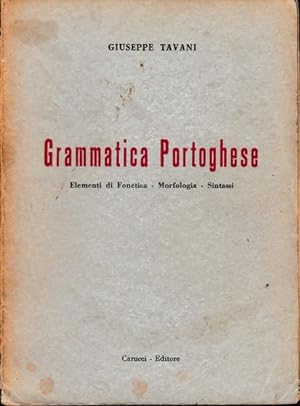 Grammatica portoghese. Elementi Di Fonetica - Morfologia - Sintassi