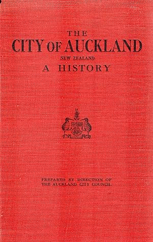 Seller image for The City of Auckland New Zealand 1840-1920 for sale by Browsers Books