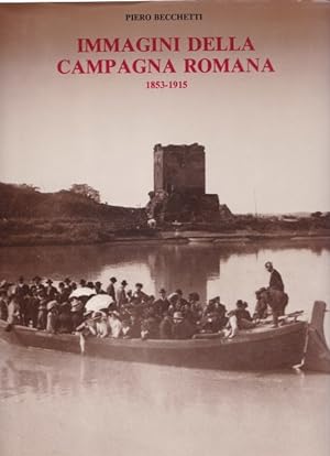 Immagini della campagna romana. 1853-1915.