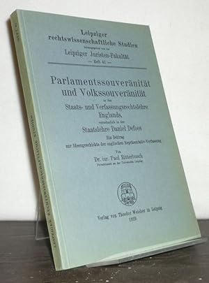 Image du vendeur pour Parlamentssouvernitt und Volkssouvernitt in der Verfassungsrechtslehre Englands (.). [Von Paul Ritterbusch]. (= Leipziger rechtswissenschaftliche Studien, Heft 41). mis en vente par Antiquariat Kretzer