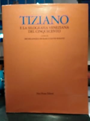 Bild des Verkufers fr Tiziano. E la Silografia Veneziana del Cinquecento. zum Verkauf von Antiquariat Thomas Nonnenmacher