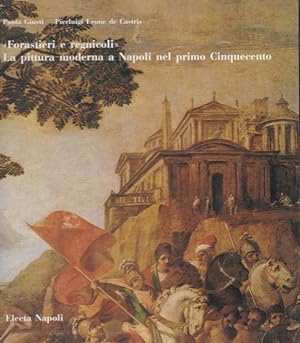 Seller image for Forastieri e regnicoli`. La pittura moderna a Napoli nel primo Cinquecento. for sale by librisaggi