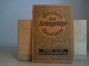 Führer durch das Siebengebirge mit genauer Wegbeschreibungen, Sagen. Hölschers Reiseführer.