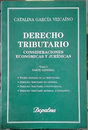 Imagen del vendedor de Derecho Tributario. Consideraciones econmicas y jurdicas. Tomo I. Parte general a la venta por Librera Monte Sarmiento