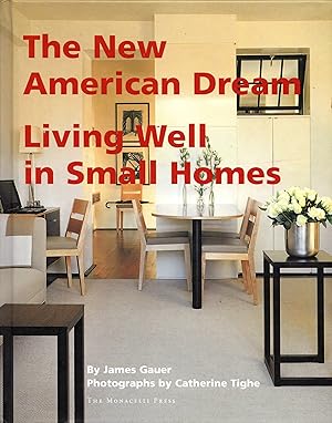 Seller image for The New American Dream: Living Well in Small Homes for sale by Newbury Books