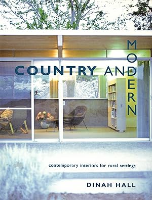 Seller image for Country and Modern: Contemporary Interiors for Rural Settings for sale by Newbury Books