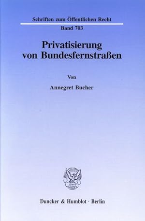 Privatisierung von Bundesfernstraßen.